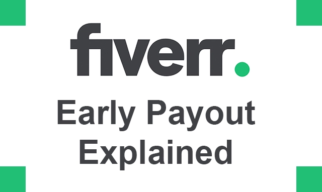 Fiverr Early Payout Explained