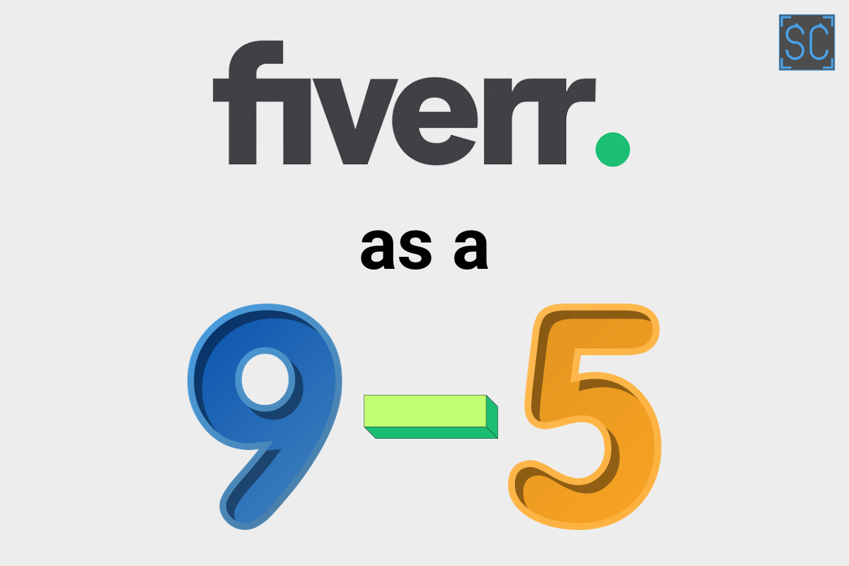 Graphic showing the Fiverr logo and the text "as a 9-5" implying Fiverr as a full-time job.