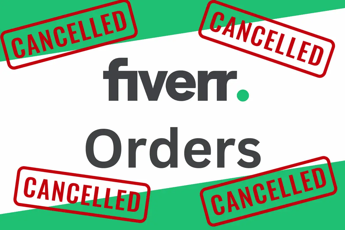Fiverr logo with the word "Orders" underneath, surrounded by lots of "Cancelled" stamps.