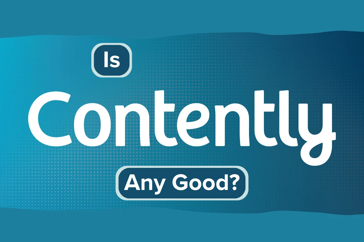 Contently logo with the text "Is Contently Any Good?"